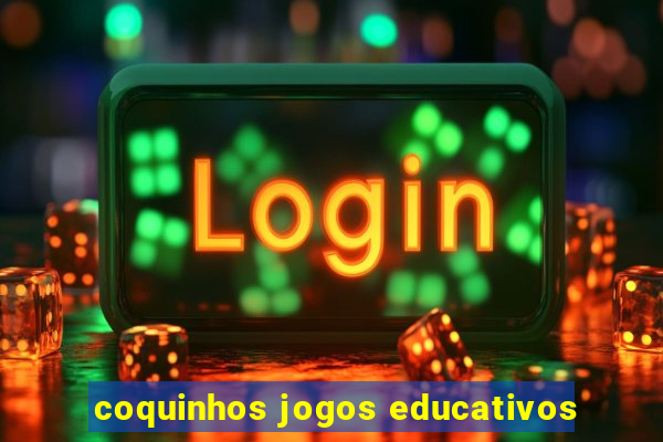 coquinhos jogos educativos